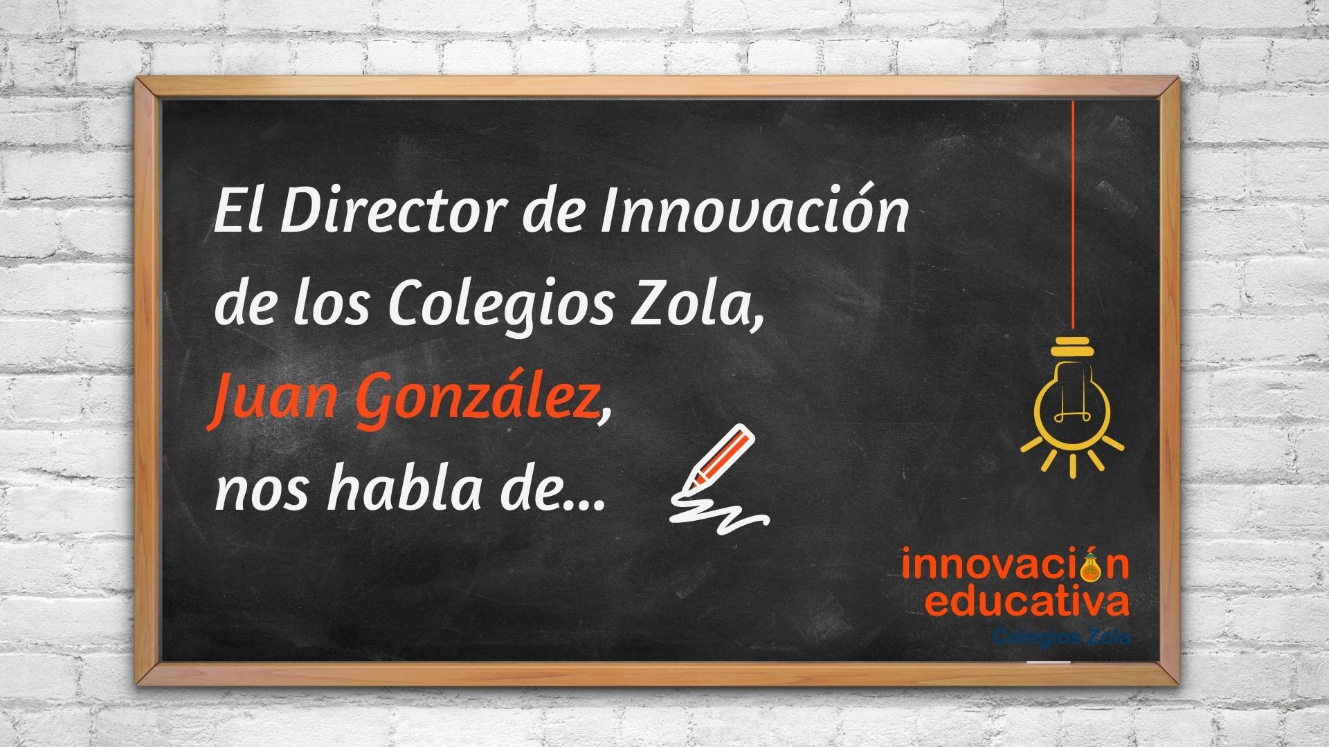 ¿Qué es Innovación Educativa? Por Juan González