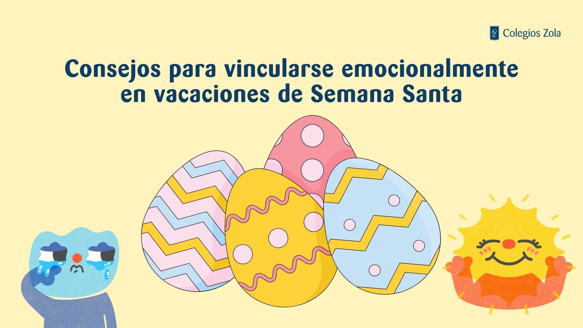 El valor del vínculo emocional: consejos para vincularse emocionalmente en vacaciones de Semana Santa